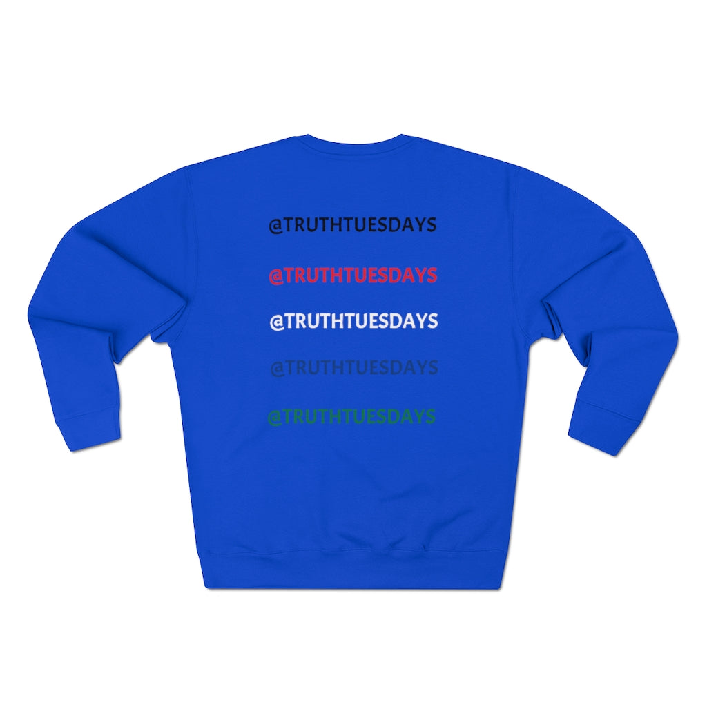 Unisex Premium Crewneck Sweatshirt (TruthTuesdays)